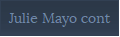 Julie Mayo cont